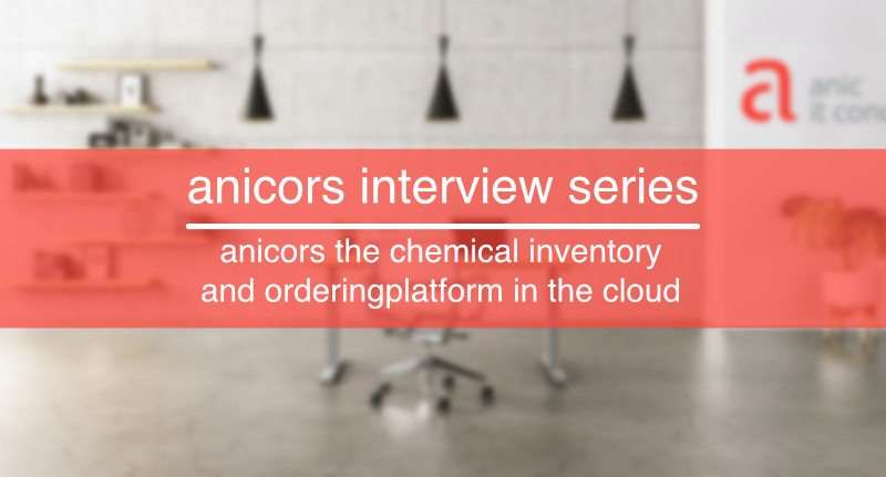 anicors interview series: anicors the chemical inventory and ordering platform in the cloud