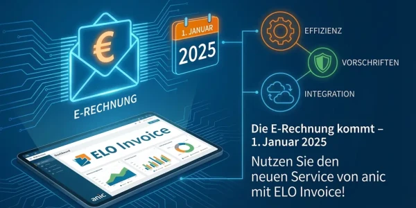 Die E-Rechnung kommt – Nutzen Sie den neuen Service von anic!