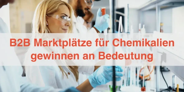 B2B Marktplätze für Chemikalien