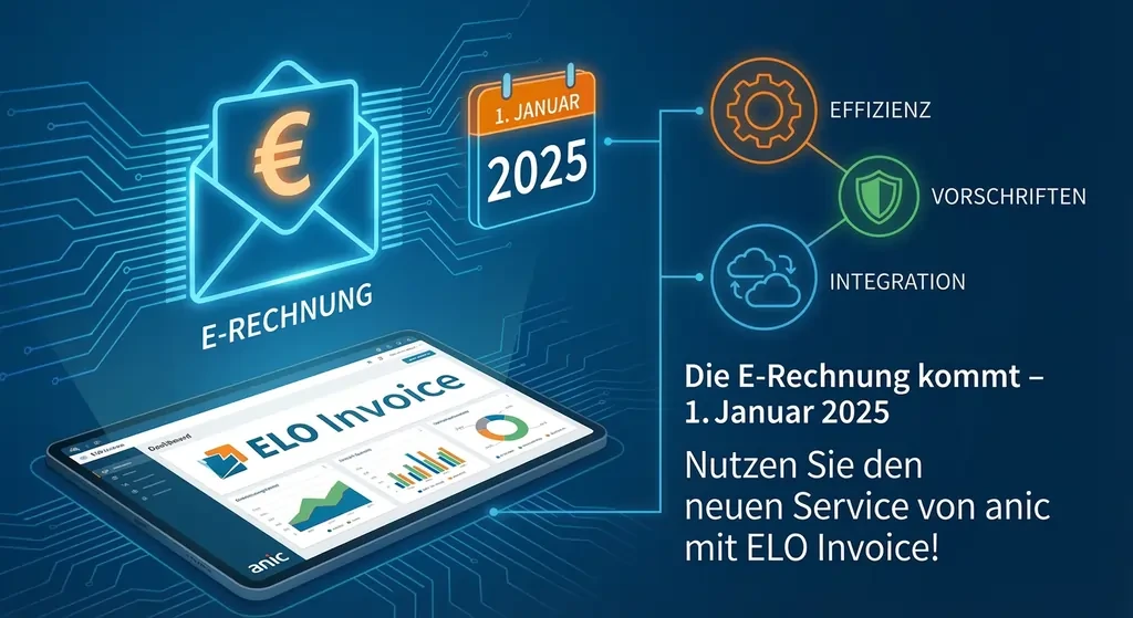 Die E-Rechnung kommt – Nutzen Sie den neuen Service von anic!