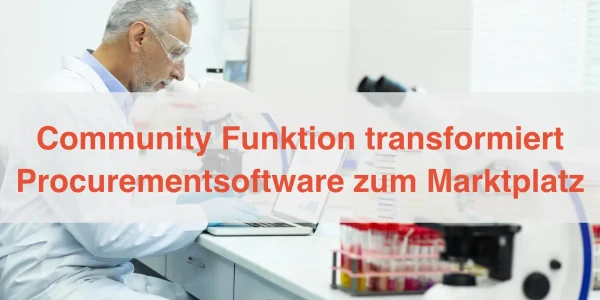 Community Funktion transformiert Procurementsoftware zum Marktplatz