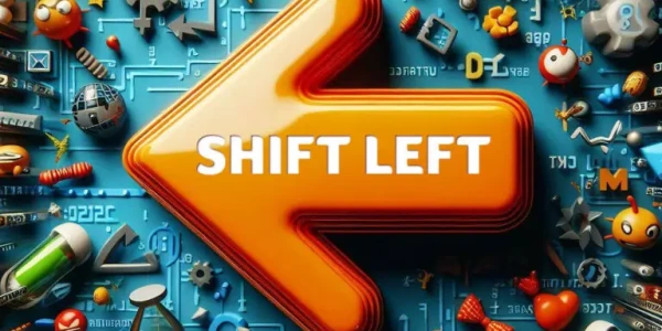 Shift Left NOW