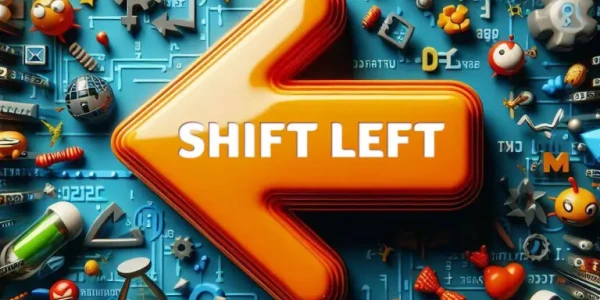 Shift Left NOW