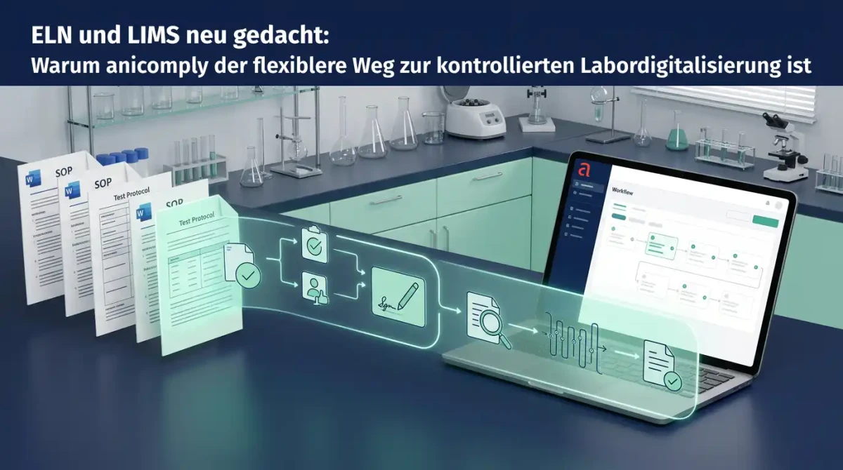 ELN und LIMS neu gedacht – anicomply als flexibler Weg zur kontrollierten Labordigitalisierung